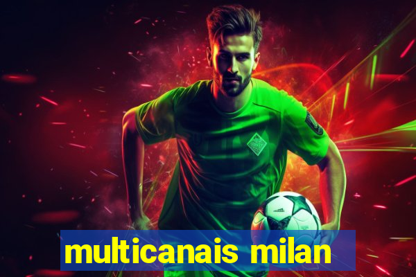 multicanais milan