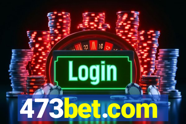 473bet.com