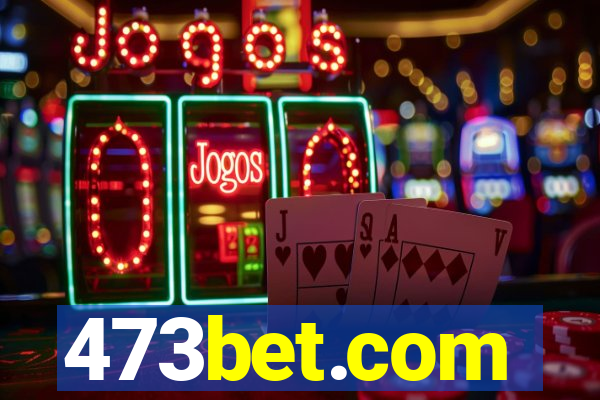 473bet.com