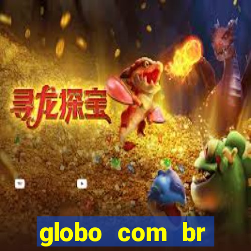 globo com br absolutamente noticias