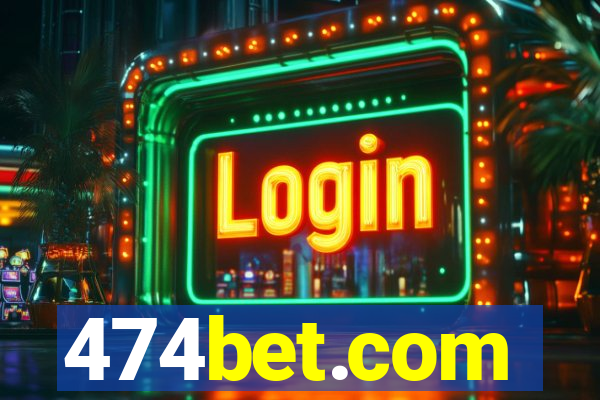 474bet.com