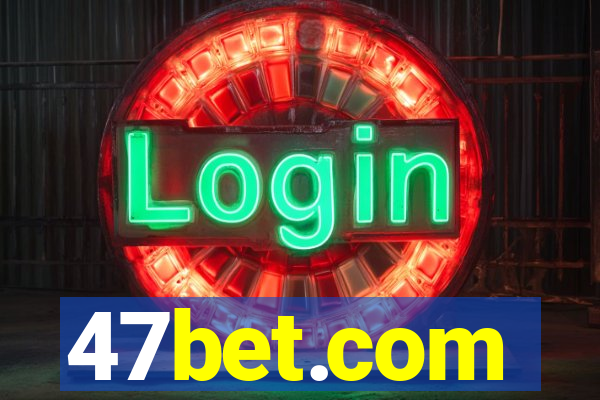 47bet.com