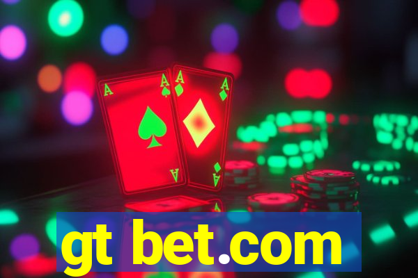 gt bet.com