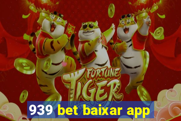 939 bet baixar app