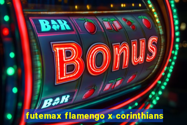 futemax flamengo x corinthians