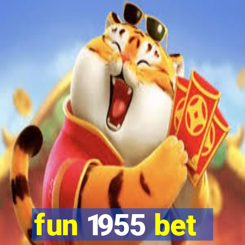 fun 1955 bet