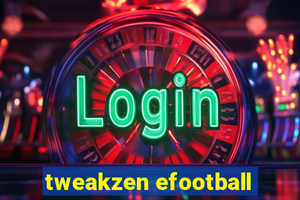 tweakzen efootball