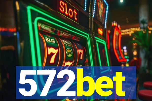 572bet