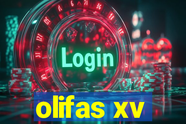 olifas xv