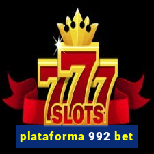 plataforma 992 bet