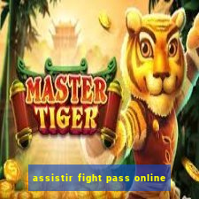 assistir fight pass online