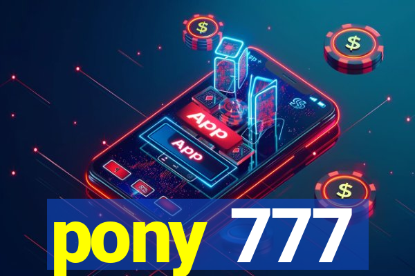 pony 777