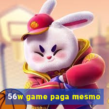 56w game paga mesmo