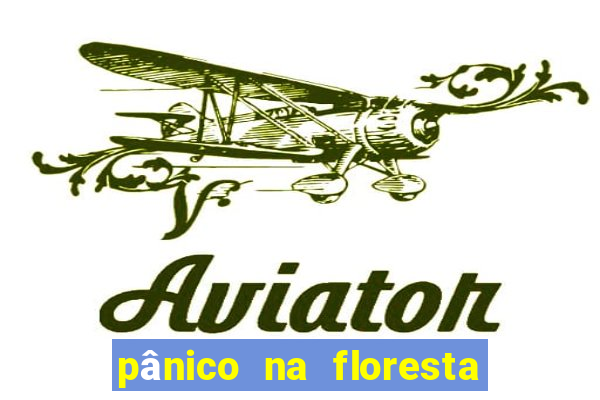 pânico na floresta 4 completo dublado mega filmes