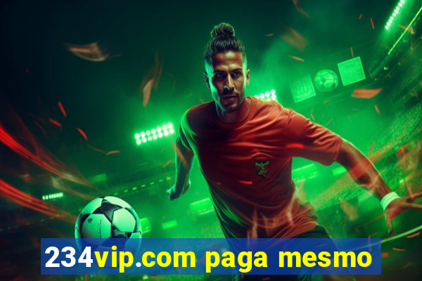 234vip.com paga mesmo