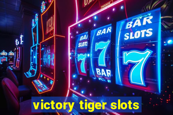 victory tiger slots