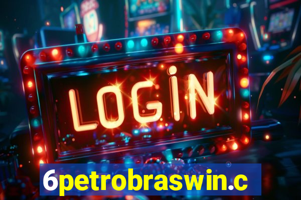 6petrobraswin.com