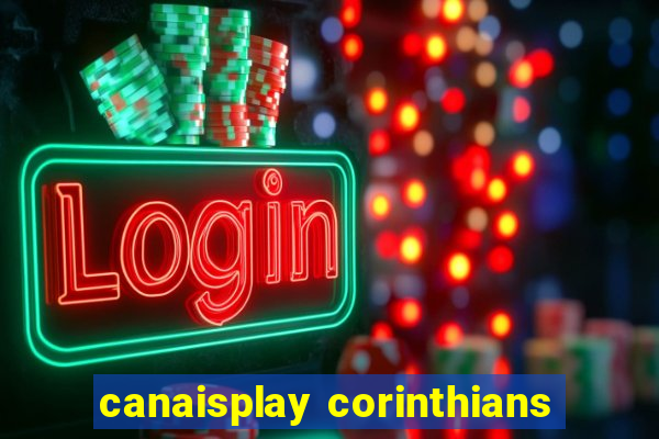 canaisplay corinthians