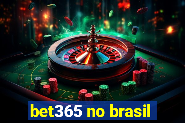 bet365 no brasil