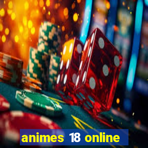 animes 18 online