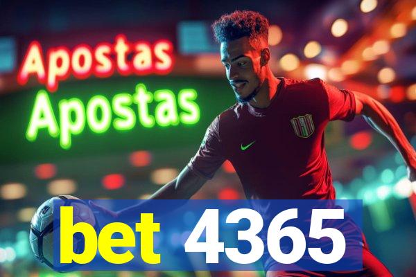 bet 4365