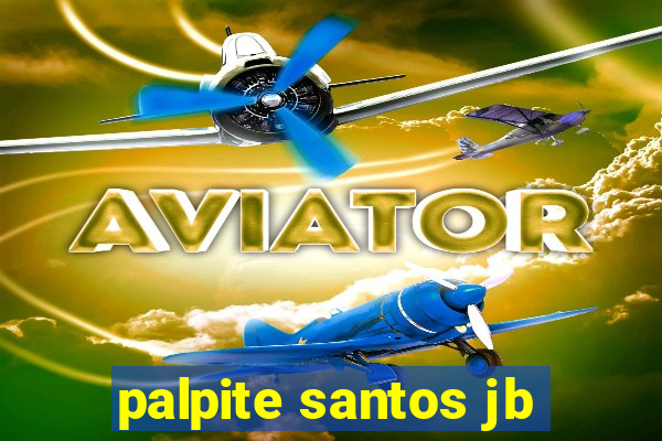 palpite santos jb