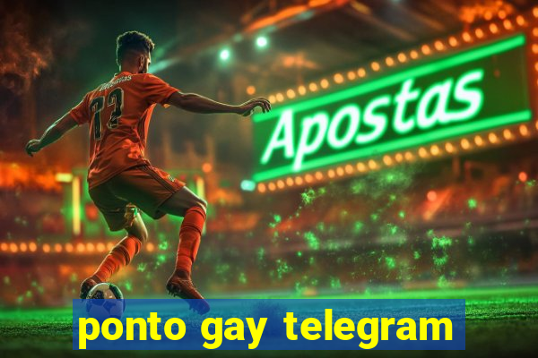 ponto gay telegram