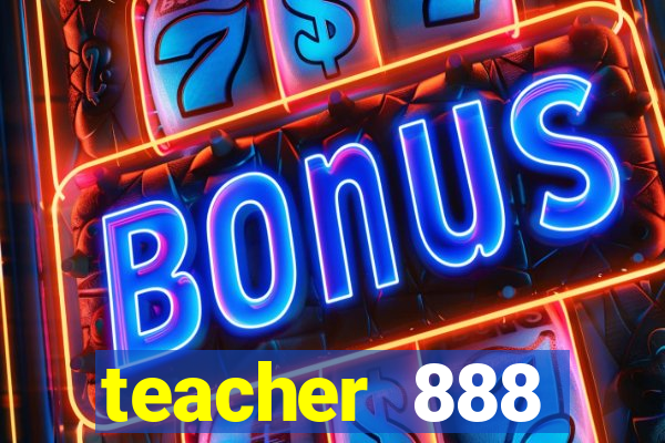 teacher 888 plataforma login