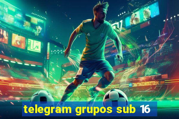 telegram grupos sub 16