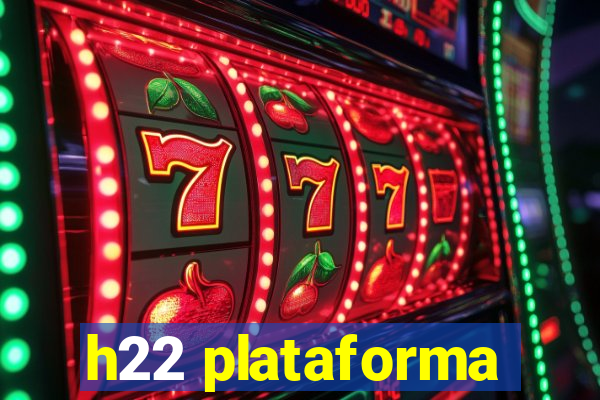 h22 plataforma