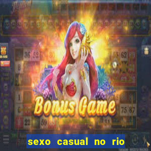 sexo casual no rio de janeiro