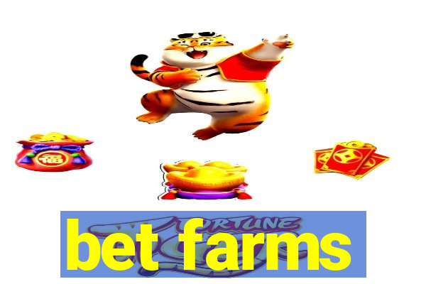 bet farms