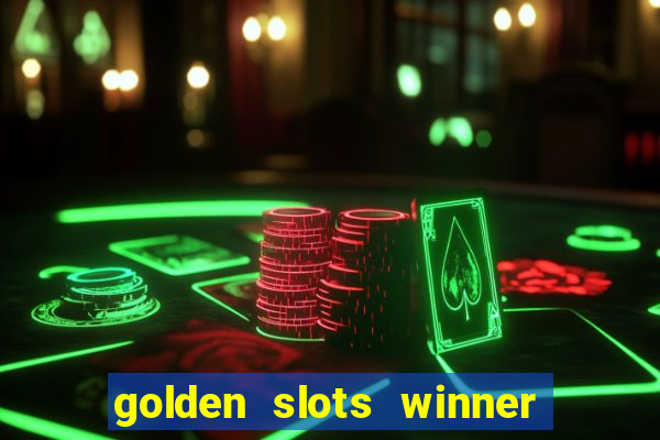 golden slots winner paga mesmo