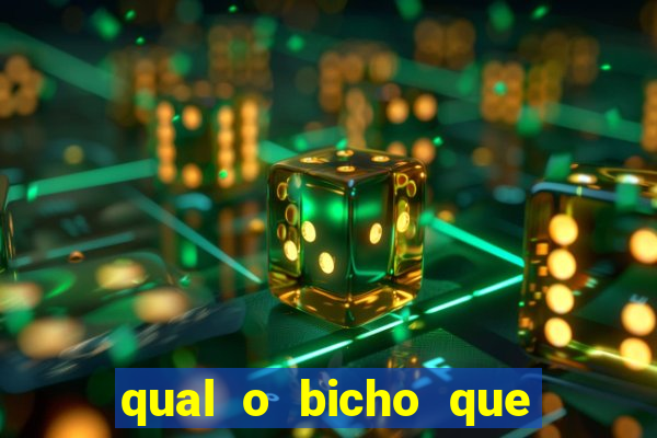 qual o bicho que vai dar hoje