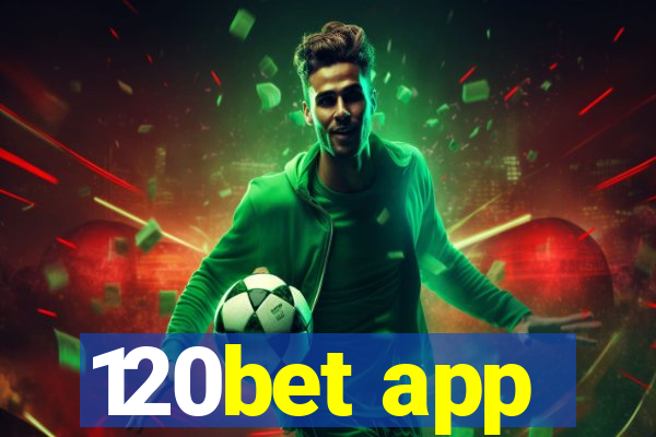 120bet app