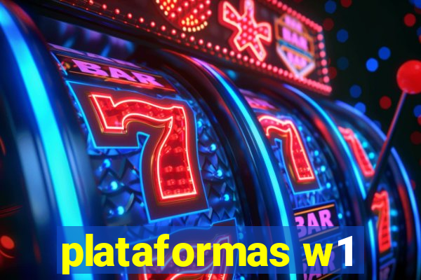 plataformas w1