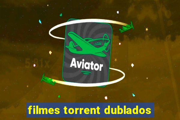 filmes torrent dublados