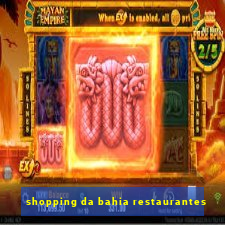 shopping da bahia restaurantes