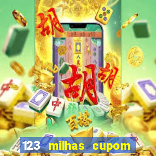 123 milhas cupom de desconto