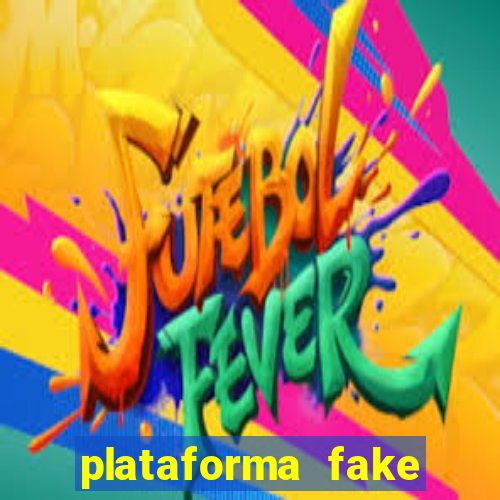 plataforma fake para jogar