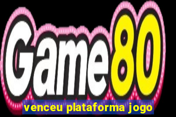 venceu plataforma jogo