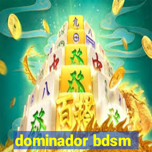 dominador bdsm