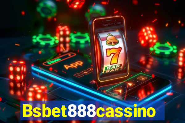 Bsbet888cassino