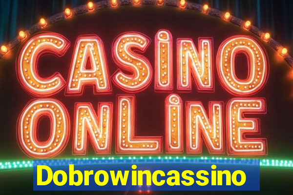 Dobrowincassino