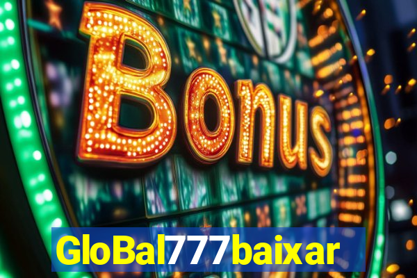 GloBal777baixar