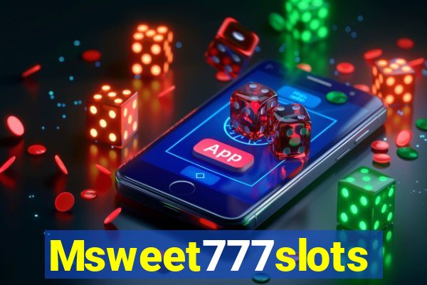 Msweet777slots