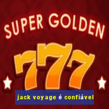 jack voyage é confiável