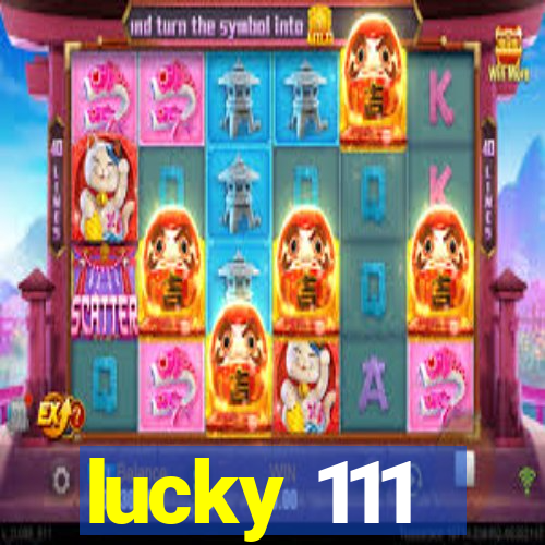 lucky 111