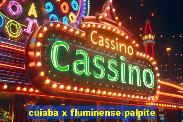 cuiaba x fluminense palpite