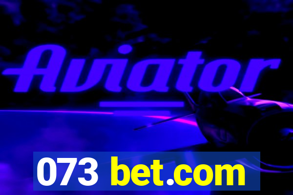 073 bet.com